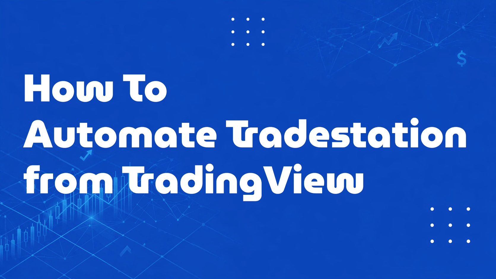 TradingView to Tradestation automated trading setup video tutorial